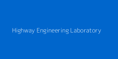 Highway Engineering Laboratory